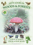 Let's Look in Woods & Forests - A Spot & Learn, Stick & Play Book